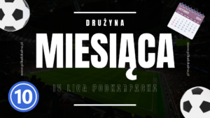 Drużyna miesiąca (X) – IV Liga Podkarpacka