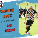 Wojciech Myłek podsumowuje sezon 2024/2025 SAN Gorzyce