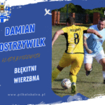 Damian Ostrzywilk podsumowuje sezon 2024/2025 – Błękitni Wierzbna