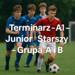 Terminarze – Jarosław: A1 Junior Grupa 1 i 2 – Runda jesienna 2025/26