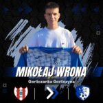 Mikołaj Wrona nowym zawodnikiem Gorliczanki Gorliczyna